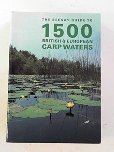 Stock image for The Beekay Guide to 1500 British and European Carp Waters for sale by Anybook.com