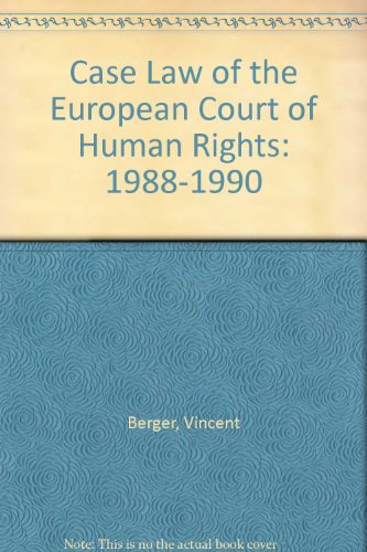 Stock image for CASE LAW OF THE EUROPEAN COURT OF HUMAN RIGHTS. VOLUME II: 1988-1990 for sale by Second Story Books, ABAA