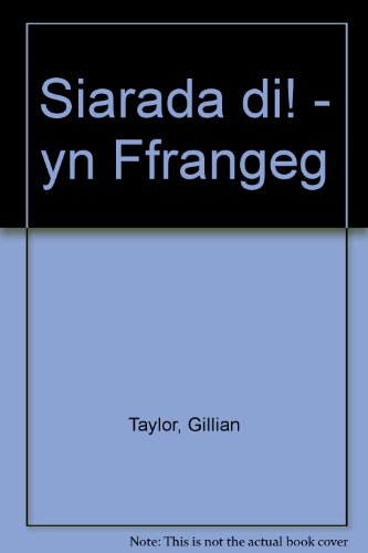 Stock image for Siarada di! - yn Ffrangeg for sale by My Dead Aunt's Books