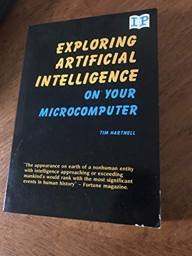 Exploring Artificial Intelligence on Your Microcomputer (9780947695002) by Tim Hartnell