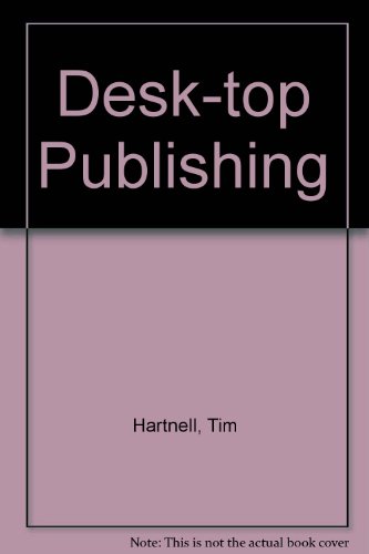 Desk-top Publishing (9780947695064) by Tim Hartnell