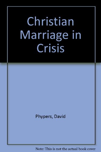 Imagen de archivo de Christian Marriage in Crisis a la venta por Reuseabook