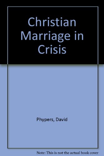 Stock image for Christian Marriage in Crisis for sale by Better World Books