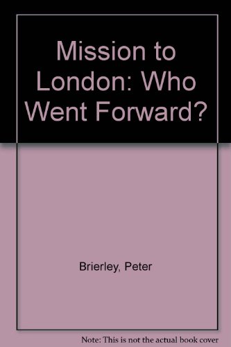 Stock image for Mission to London: Who Went Forward? Phase II for sale by Bestsellersuk