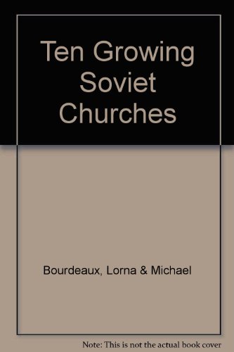 Imagen de archivo de Ten Growing Soviet Churches a la venta por Goldstone Books