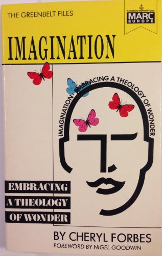 Imagen de archivo de Imagination: Embracing a Theology of Wonder (The Greenbelt files) a la venta por Reuseabook