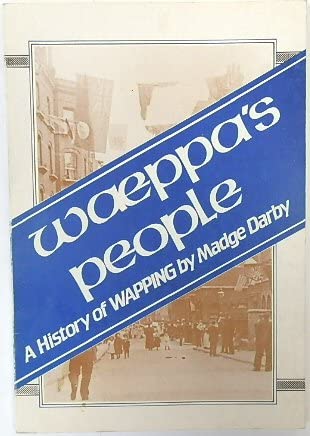 Stock image for Waeppa's People: History of Wapping for sale by Neil Carver Books