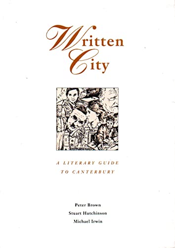 9780947710088: Written City: Literary Guide to Canterbury