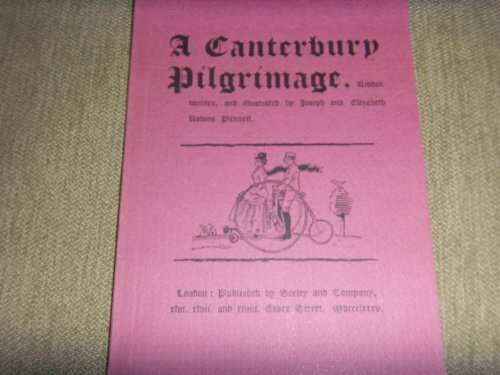 A Canterbury Pilgrimage (9780947710101) by Joseph Pennell; Elizabeth Robins Pennell