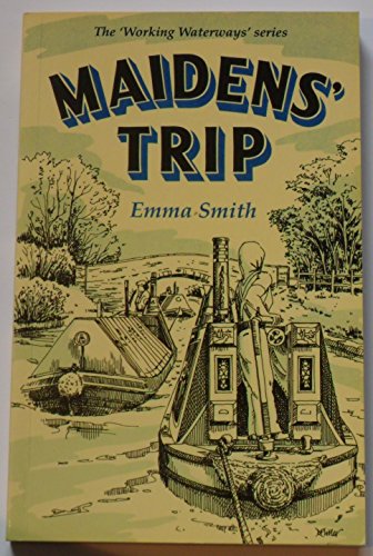 Imagen de archivo de Maidens' Trip (Working Waterways) a la venta por AwesomeBooks