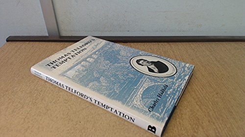 9780947712198: Thomas Telford's Temptation: Telford and William Jessop's Reputation