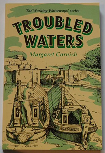 9780947712259: Troubled Waters: Memoirs of a Canal Boatwoman (Working Waterways S.)