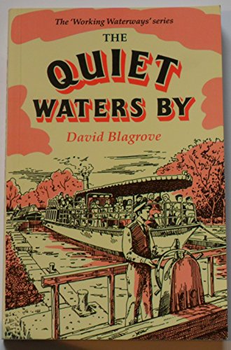 Beispielbild fr The Quiet Waters by: No. 7 (Working Waterways S.) zum Verkauf von WorldofBooks