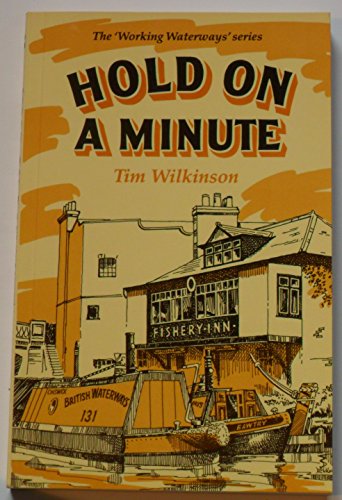 Stock image for Hold on a Minute (Working Waterways S.) for sale by WorldofBooks