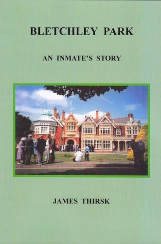 Beispielbild fr Bletchley Park: an inmate's story zum Verkauf von WorldofBooks