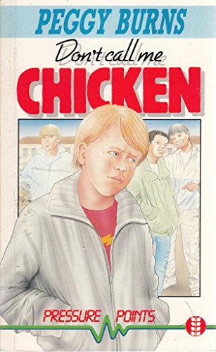 Stock image for Dont Call Me Chicken (Pressure Points S.) for sale by Reuseabook