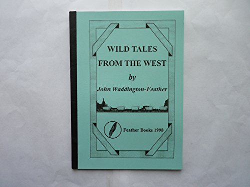 Beispielbild fr Wild Tales from the West: No. 57 (Feather Books Poetry Series) zum Verkauf von WorldofBooks