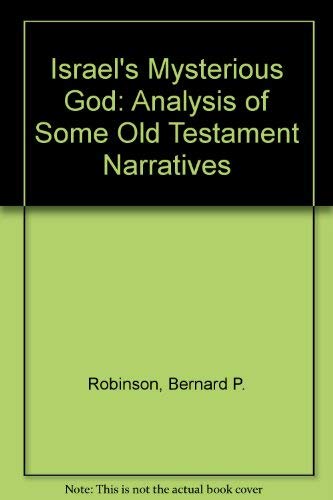 Stock image for Israel's mysterious God: an analysis of some Old Testament narratives for sale by Rosemary Pugh Books