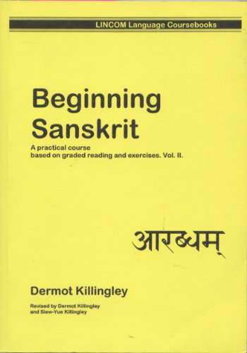 9780947722234: Beginning Sanskrit: v. 2: A Practical Course Based on Graded Reading and Exercises