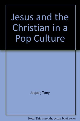 Beispielbild fr Jesus and the Christian in a Pop Culture zum Verkauf von medimops