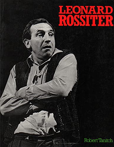 Leonard Rossiter (9780947728199) by Tanitch, Robert