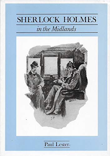 Sherlock Holmes in the Midlands (Sir Arthur Conan Doyle) (9780947731854) by P.A. Lester