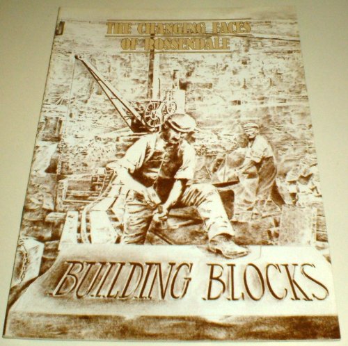 Imagen de archivo de The Changing Faces of Rossendale - Building Blocks a la venta por Border Books