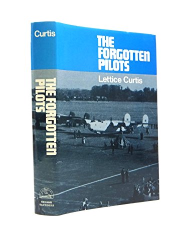 Stock image for Forgotten Pilots: A Story of the Air Transport Auxiliary for sale by GF Books, Inc.
