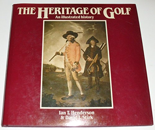 Imagen de archivo de Heritage of Golf an Illustrated History a la venta por HPB Inc.