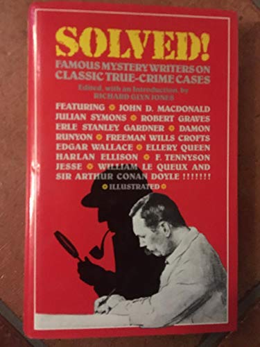Stock image for Solved; Famous Mystery Writers on Classic True Crime Cases for sale by Syber's Books
