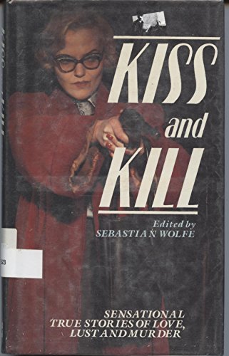 Kiss and Kill: 9780947761325 - AbeBooks