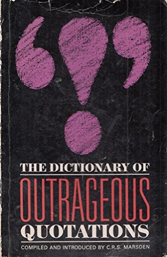 Beispielbild fr Dictionary of Outrageous Quotations zum Verkauf von AwesomeBooks