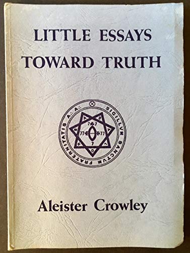 Little Essays Toward Truth (9780947762018) by Aleister Crowley