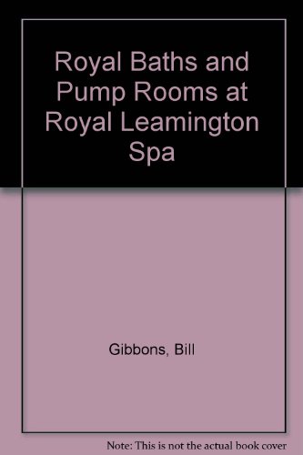 Stock image for Royal Baths and Pump Rooms at Royal Leamington Spa for sale by Reuseabook