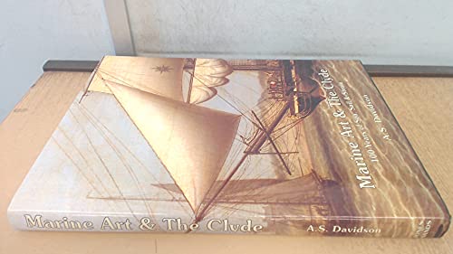 Immagine stock per Marine Art and the Clyde: 100 Years of Sea Sail and Steam