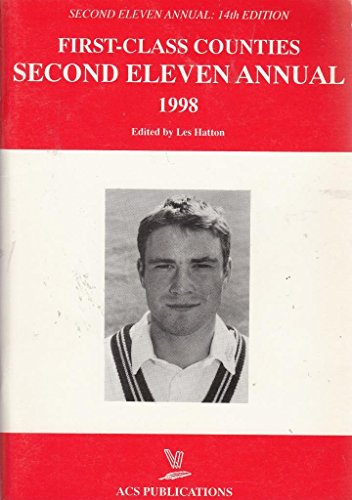 First Class Counties Second Eleven Annual 1998 (9780947774998) by Les Hatton
