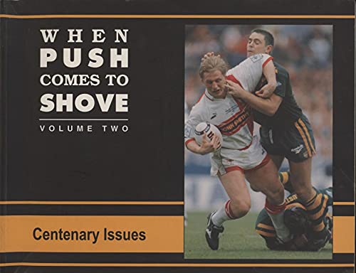 Stock image for When Push Comes to Shove: Rugby League the People's Game for sale by WorldofBooks