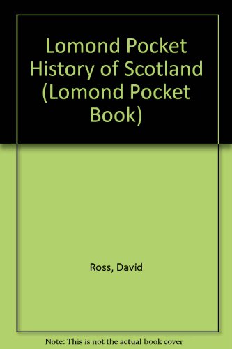Lomond Pocket Book of Scottish History (9780947782702) by David Ross