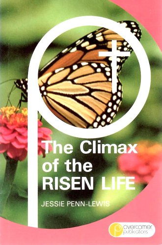 Climax of the Risen Life (9780947788087) by Jessie Penn- Lewis