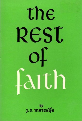 Stock image for Rest of Faith J C Metcalfe for sale by Vintage Book Shoppe