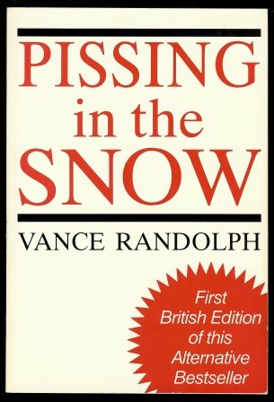 Beispielbild fr Pissing in the Snow and Other Ozark Folktales zum Verkauf von ThriftBooks-Dallas