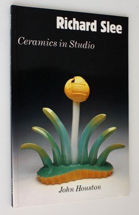 Beispielbild fr Ceramics in Studio: Richard Slee zum Verkauf von WorldofBooks