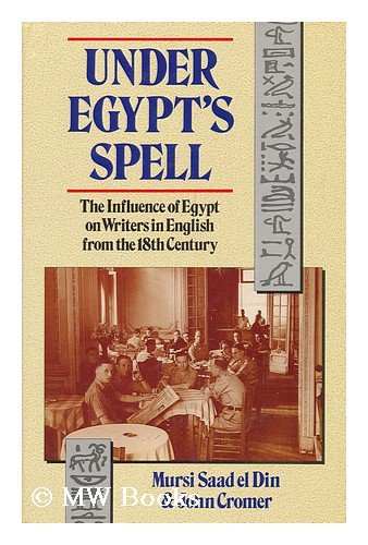 Beispielbild fr Under Egypt's Spell: English Writers and Egypt zum Verkauf von WorldofBooks