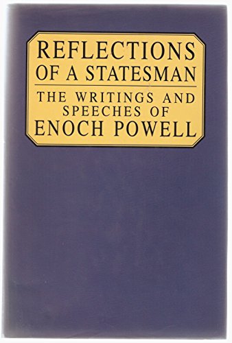 9780947792886: Reflections of a Statesman: The Selected Writings and Speeches of Enoch Powell