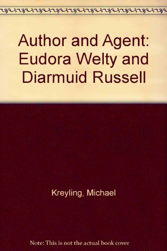 Imagen de archivo de Author and Agent: Eudora Welty and Diarmuid Russell a la venta por WorldofBooks