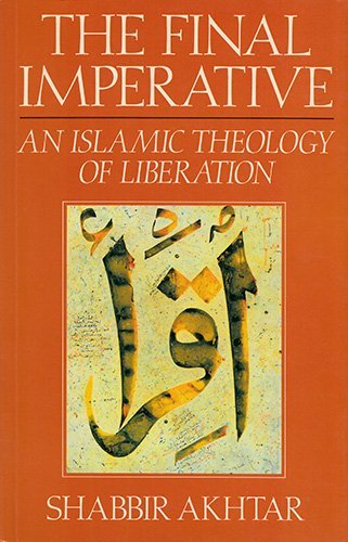 Stock image for The final imperative: An Islamic theology of liberation for sale by Wizard Books