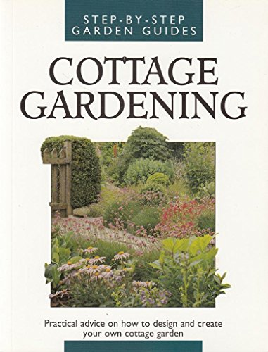 Stock image for Cottage Gardening [Step-By-Step Garden Guides] for sale by Goldstone Books