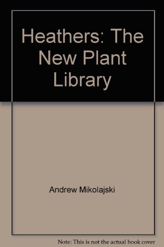 Beispielbild fr Heathers: The New Plant Library zum Verkauf von Reuseabook