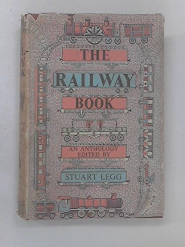 THE RAILWAY BOOK : AN ANTHOLOGY