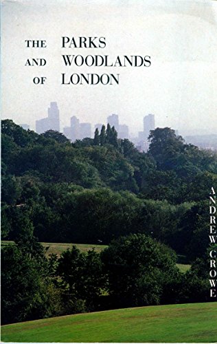 9780947795610: The Parks and Woodlands of London [Lingua Inglese]